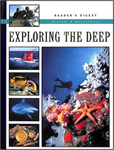 Exploring the Deep (Reader's Digest Travels and Adventures series)