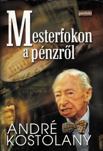 Andr Kostolany - Mesterfokon a pnzrl