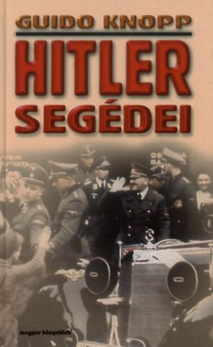 Guido Knopp - Hitler segdei