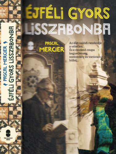 Pascal Mercier - �jf�li gyors Lisszabonba