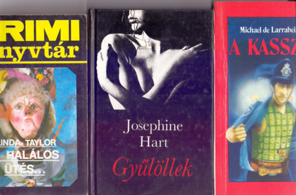 Linda Taylor-Josephine Hart-Michael de Larrabeiti - 3 db. krimi: A hallos ts + Gylllek + A kassza