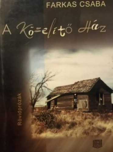 Farkas Csaba - K�zel�t� h�z