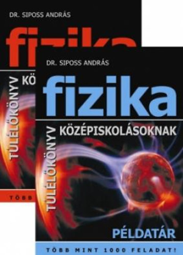Siposs Andr�s - Fizika p�ldat�r �s megold�sok I-II. k�tet