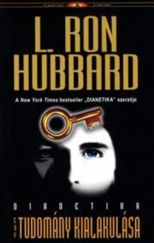 L. Ron Hubbard - Dianetika: Egy tudomny kialakulsa