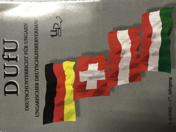 Ismeretlen Szerz� - DUFU: Deutschunterricht d�r Ungarn 1-2/2002 - 17. Jahrgang