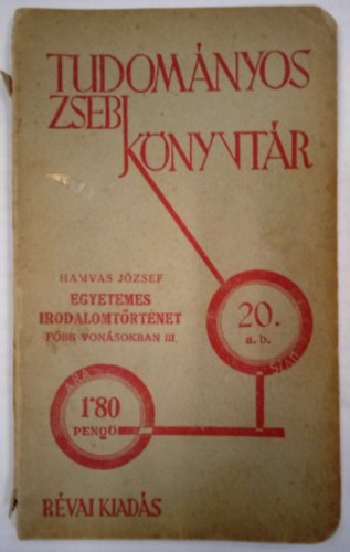 Hamvas Jzsef - Egyetemes irodalomtrtnet fbb vonsokban III. / Tudomnyos Zsebknyvtr 20. /