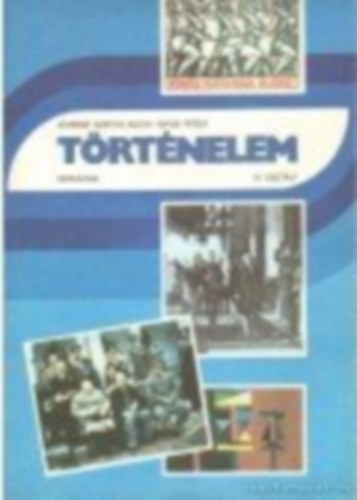 Jvrn Szirtes gota - Trtnelem a gimnzium IV. osztlya szmra