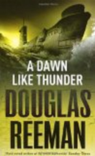 Douglas Reeman - A Dawn Like Thunder