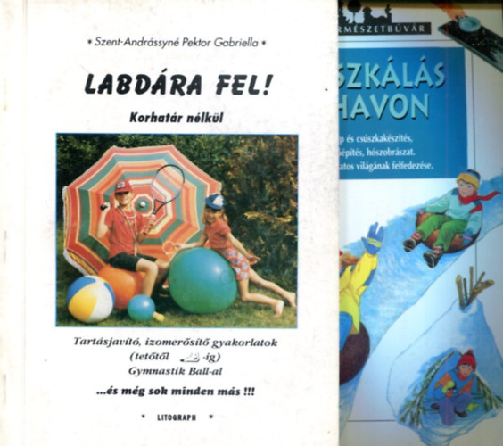 T�bb szerz� - 2 k�tet: Cs�szk�l�s a havon - Labd�ra fel!