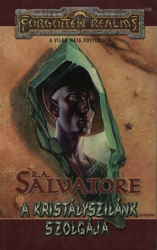 R. A. Salvatore - A kristlyszilnk szolgja