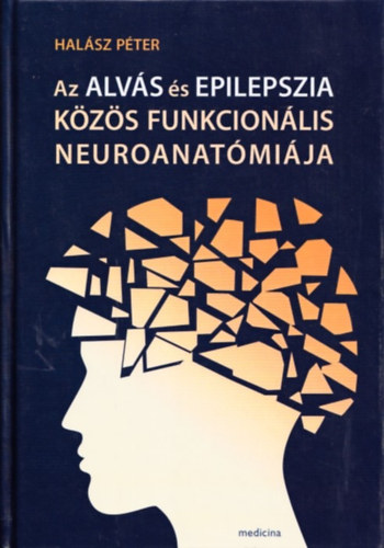 Dr. Halsz Pter - Az alvs s epilepszia kzs funkcionlis neuroanatmija