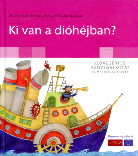 Andn Nagy Katalin; Petik gota; Ruzsa gnes - Ki van a dihjban? - Szvegrts - szvegalkots kompetenciaterlet
