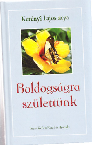 Ker�nyi Lajos atya - Boldogs�gra sz�lett�nk