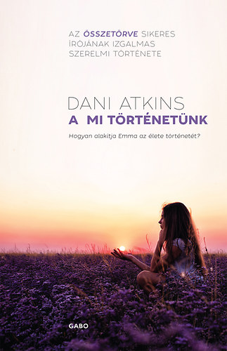 Dani Atkins - A mi trtnetnk