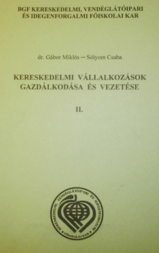 Dr. Gbor Mikls Slyom Csaba - Kereskedelmi vllalkozsok gazdlkodsa s vezetse II.