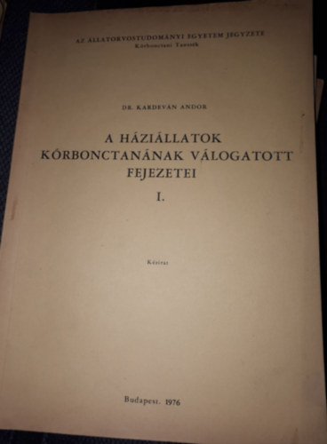 A h�zi�llatok k�rbonctanj�nak v�logatott fejezetei I. k�zirat