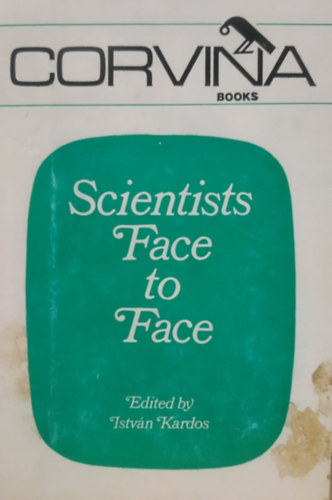 Kardos Istv�n - Scientists Face to Face - Corvina Books