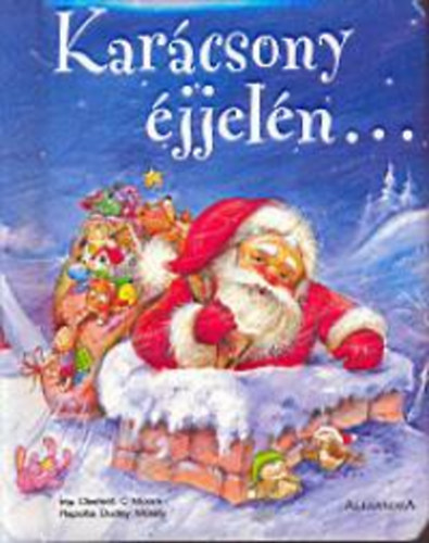 Clement C. Moore; D. Mosley - Karcsony jjeln...