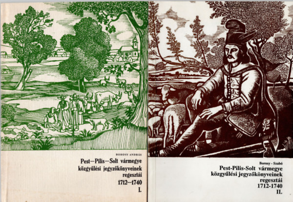 Borosy Andrs - Pest-Pilis-Solt vrmegye kzgylsi jegyzknyveinek regeszti 1712-1740 I-II. ( 2 ktet )