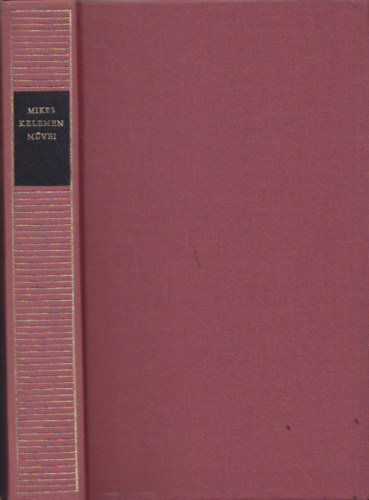 Mikes Kelemen - Mikes Kelemen m�vei - Magyar remek�r�k