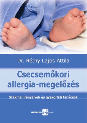 Dr. Réthy Lajos Attila - Csecsemőkori allergia-megelőzés
