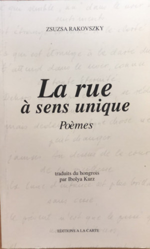 La rue � sens unique - Po�mes - Egyir�ny� utca - francia / magyar