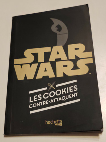 ismeretlen - Star Wars Les Cookies (Star Wars szak�csk�nyv francia nyelven)