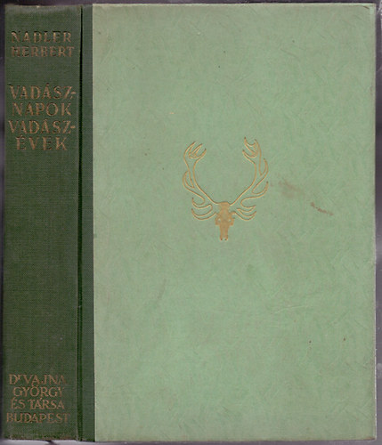 Nadler Herbert - Vadsznapok, vadszvek