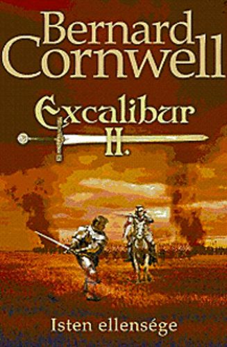 Bernard Cornwell - Excalibur II. - Isten ellensge