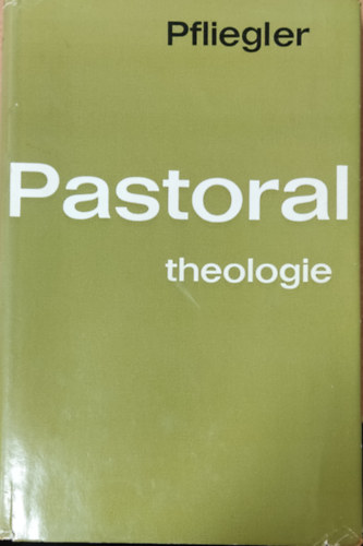 Michael Pfliegler - Pastoraltheologie