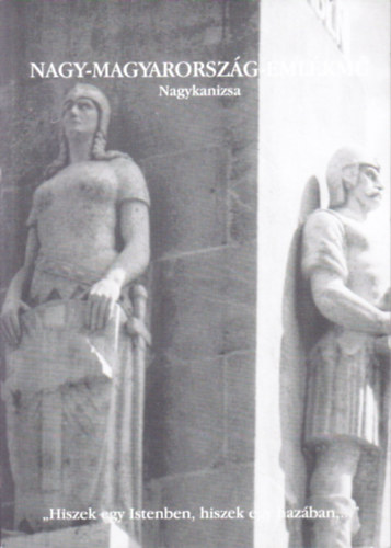 Nagy-Magyarorszg-Emlkm - Nagykanizsa