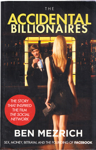Ben Mezrich - The accidental billionaires