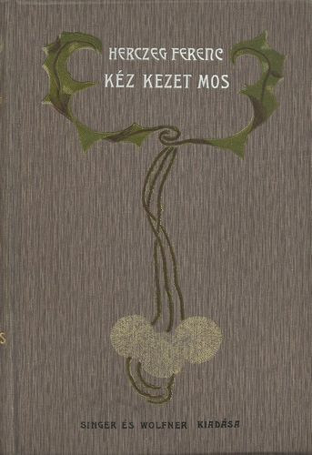 Herczeg Ferenc - K�z kezet mos