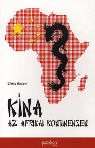 Chris Alden - Kna az afrikai kontinensen
