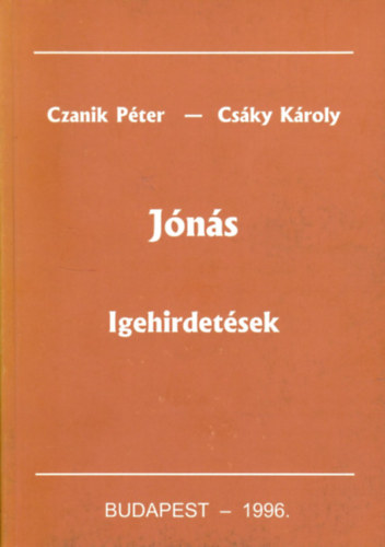 Csky Kroly Czanik Pter - Jns - Igehirdetsek