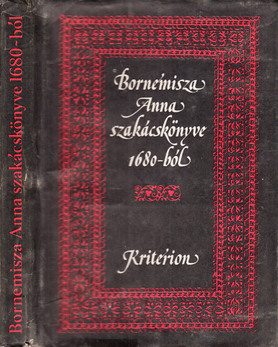 Lak Elemr Dr. (szerk.) - Bornemissza Anna szakcsknyve 1680-bl