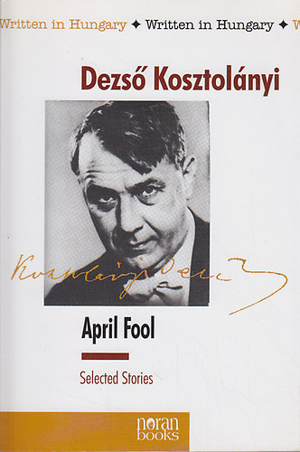 Kosztolnyi Dezs - April Fool