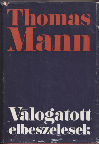 Thomas Mann - Thomas Mann v�logatott elbesz�l�sek
