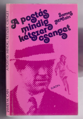 James M. Cain - A post�s mindig k�tszer csenget (The Postman Always Rings Twice)