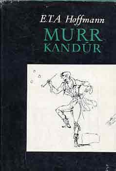 E. T. A. Hoffmann - Murr Kandr