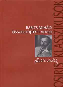 Babits Mihly - Babits Mihly sszegyjttt versei