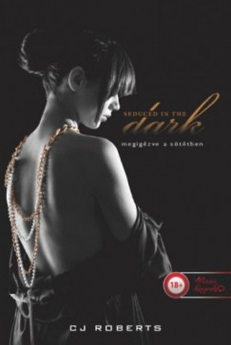 C.j. Roberts - Seduced in the Dark - Megig�zve a s�t�tben (A s�t�t p�ros 2.)