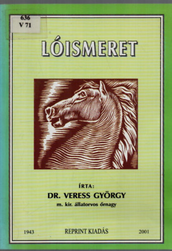 Veress Gyrgy dr. - Lismeret (reprint)