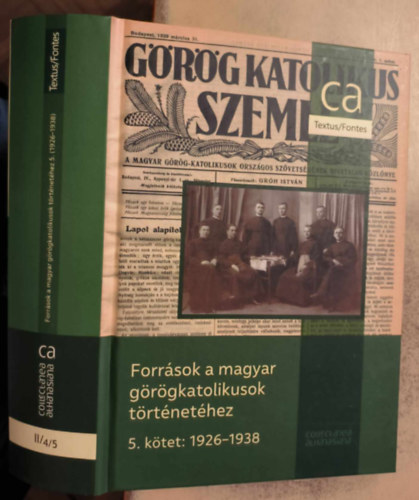 Forrsok a magyar grgkatolikusok trtnethez 5. ktet: 1926-1938