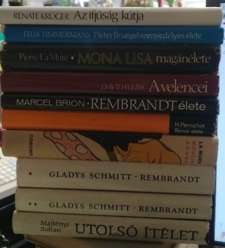Majtényi Zoltán, Gladys Schmitt, P. La Mure, Perruchot, Marcel Brion, Weiss, David, Felix Timmermans, Renate Krüger - 9 db-os KÖNYVMENTŐ AJÁNLAT, festészet: Utolsó ítélet+ Rembrandt I-II.+ Moulin Rouge+ Renoir élete+ Rembrandt élete+ A velencei+ Mona Lisa magánélete+ Pieter Bruegel szenvedélyes élete+ Az ifjúság kútja (az id. Lucas Cranach regénye)