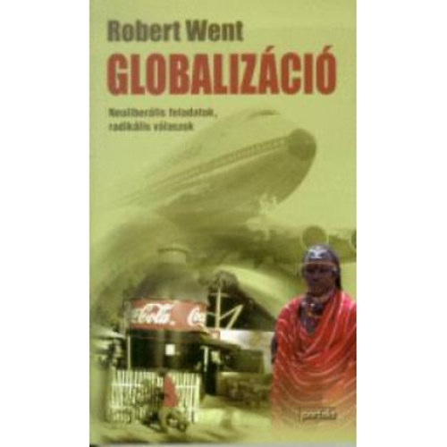 Robert Went - Globalizci- Neoliberlis feladatok, radiklis vlaszok