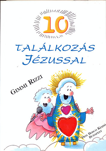 Gimmi Rizzi - 10 tallkozs Jzussal