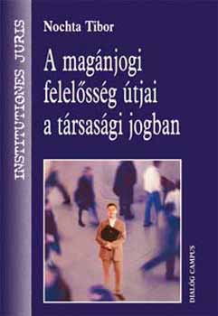 Nochta Tibor - A magnjogi felelssg tjai a trsasgi jogban