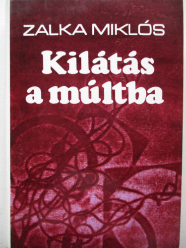 Zalka Mikls - Kilts a mltba