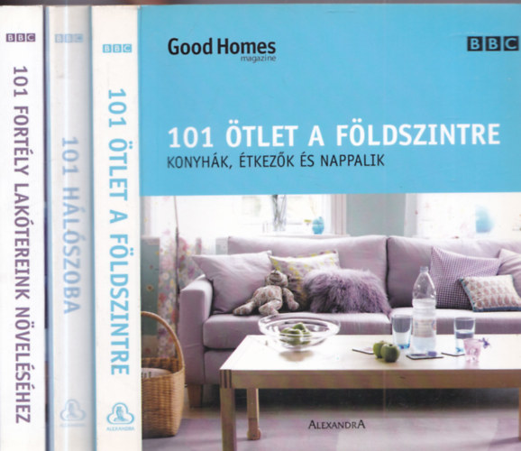 Julie Savill - 3 db BBC Good Homes magazine: 101 ötlet a földszintre - Konyhák, étkezők és nappalik + 101 hálószoba - Ötletek különféle stílusban + 101 fortély lakótereink növeléséhez - Egyedi megoldások otthonunkban